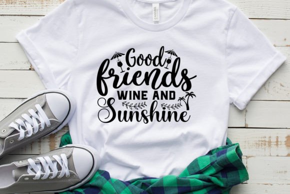 GOOD FRIENDS WINE and SUMMER