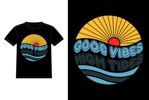 Good Vibes High Tides Vintage Summer Graphics