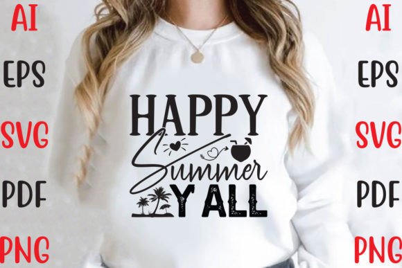 Happy Summer Y All Graphics for T-Shirt Designs