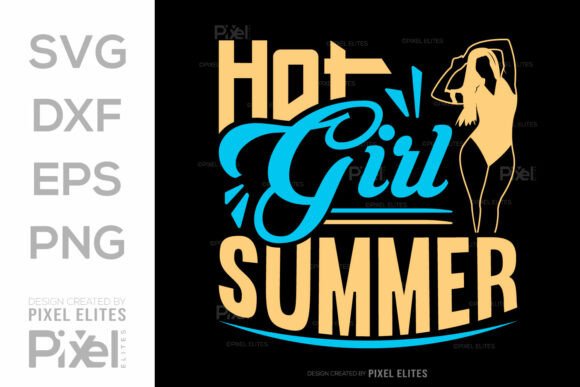 Hot Girl Summer SVG Cut File, Beach Life Graphics