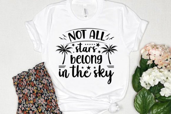 Not All Stars Belong Summer Beach Tshirt Graphics