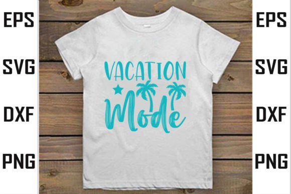 Summer Svg Design, Vacation Mode Graphics