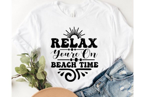 Summer Svg - Relax You’re on Beach Time