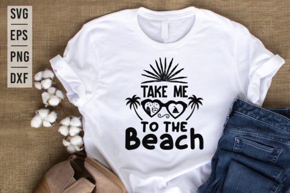 Take Me to the Beach - Summer SVG Vector